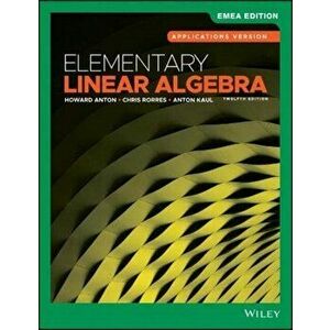 Elementary Linear Algebra. Applications Version, Paperback - Anton Kaul imagine