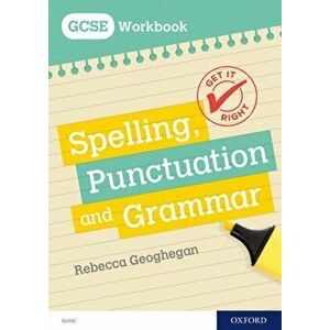 Get It Right: for GCSE: Spelling, Punctuation and Grammar workbook, Paperback - Rebecca Geoghegan imagine