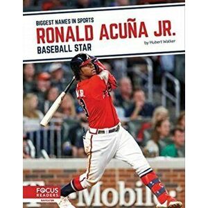 Biggest Names in Sports: Ronald Acuna Jnr: Baseball Star, Hardback - Hubert Walker imagine