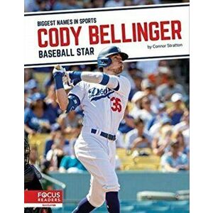 Biggest Names in Sports: Cody Bellinger: Baseball Star, Hardback - Connor Stratton imagine