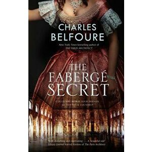 Faberge Secret, Hardback - Charles Belfoure imagine