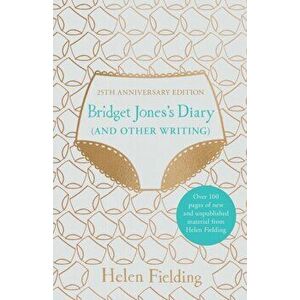 Bridget Jones's Diary (And Other Writing). 25th Anniversary Edition, Hardback - Helen Fielding imagine