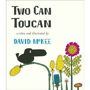 Two Can Toucan, Paperback - David Mckee imagine