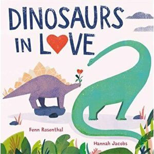 Dinosaurs in Love, Paperback - Fenn Rosenthal imagine
