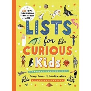 Lists for Curious Kids. 263 Fun, Fascinating and Fact-Filled Lists, Hardback - Tracey Turner imagine
