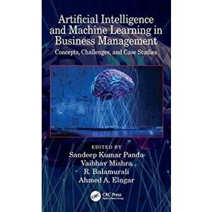 Artificial Intelligence and Machine Learning in Business Management. Concepts, Challenges, and Case Studies, Hardback - *** imagine