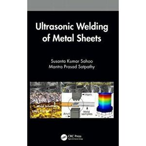 Ultrasonic Welding of Metal Sheets, Hardback - Mantra Prasad Satpathy imagine