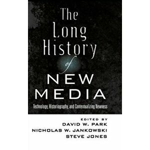 The Long History of New Media. Technology, Historiography, and Contextualizing Newness, New ed, Hardback - *** imagine