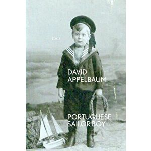 Portuguese Sailor Boy, Paperback - David Appelbaum imagine