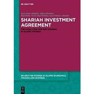 Shariah Investment Agreement. The Legal Tool for Risk-Sharing in Islamic Finance, Hardback - Syed Othman Alhabshi imagine
