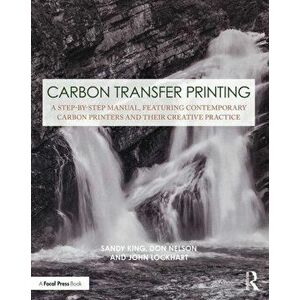 Carbon Transfer Printing, Paperback - John Lockhart imagine