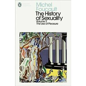 History of Sexuality: 2. The Use of Pleasure, Paperback - Michel Foucault imagine