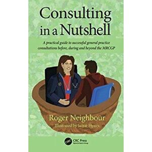 Consulting in a Nutshell, Paperback - Roger Neighbour imagine