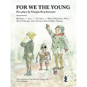 For We The Young, Paperback - Finegan Kruckemeyer imagine