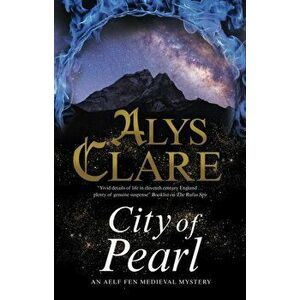 City of Pearl, Paperback - Alys Clare imagine
