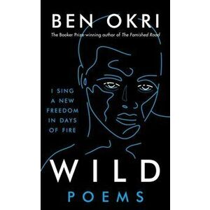 Wild, Hardback - Ben Okri imagine
