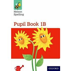 Nelson Spelling Pupil Book 1B Pack of 15 - Sarah Lindsay imagine