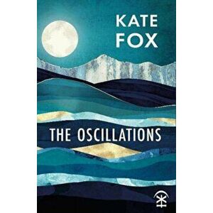 Oscillations, Paperback - Kate Fox imagine