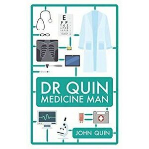 Dr. Quin, Medicine Man, Hardback - John Quin imagine