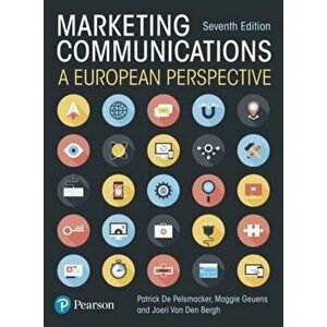 Marketing Communications. A European Perspective, Paperback - Joeri Van Den Bergh imagine