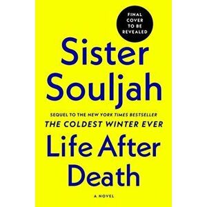 Life After Death. A Novel, Hardback - Sister Souljah imagine