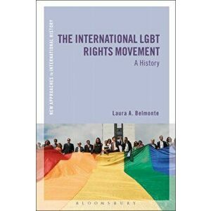 International LGBT Rights Movement. A History, Paperback - Laura A. Belmonte imagine