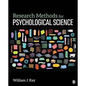 Research Methods for Psychological Science, Paperback - William J. Ray imagine