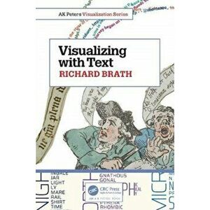 Visualizing with Text, Paperback - Richard Brath imagine
