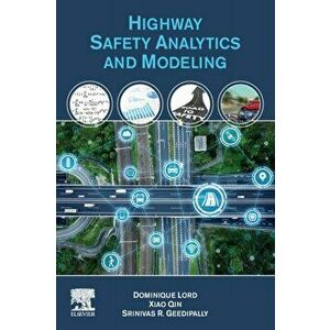 Highway Safety Analytics and Modeling, Paperback - Srinivas R. Geedipally imagine