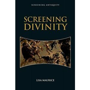 Screening Divinity, Paperback - Lisa Maurice imagine