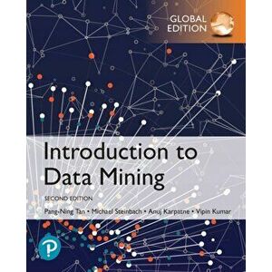 Introduction to Data Mining, Global Edition, Paperback - Anuj Karpatne imagine