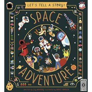 Let's Tell a Story: Space Adventure, Paperback - Lily Murray imagine