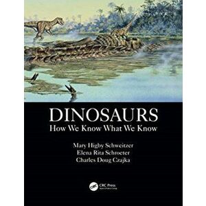 Dinosaurs. How We Know What We Know, Paperback - Charles Doug Czajka imagine