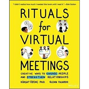 Rituals for Virtual Meetings. Creative Ways to Engage People and Strengthen Relationships, Paperback - Glenn Fajardo imagine