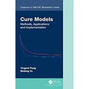Cure Models. Methods, Applications, and Implementation, Hardback - Binbing Yu imagine