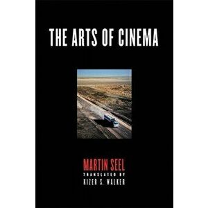 Arts of Cinema, Hardback - Martin Seel imagine