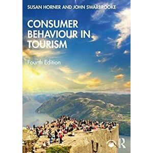 Consumer Behaviour in Tourism, Paperback - John Swarbrooke imagine