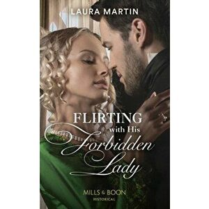 Flirting With His Forbidden Lady, Paperback - Laura Martin imagine