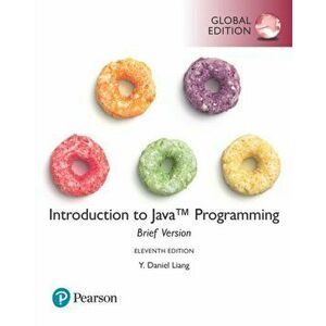 Introduction to Java Programming, Brief Version, Global Edition, Paperback - Y. Liang imagine
