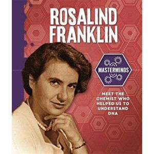 Masterminds: Rosalind Franklin, Paperback - Izzi Howell imagine
