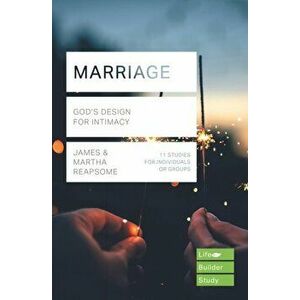 Marriage (Lifebuilder Study Guides). God's Design for Intimacy, Paperback - Martha Reapsome imagine