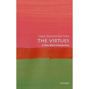 Virtues: A Very Short Introduction, Paperback - Kevin Timpe imagine
