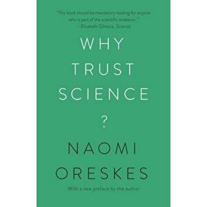 Why Trust Science?, Paperback - Naomi Oreskes imagine