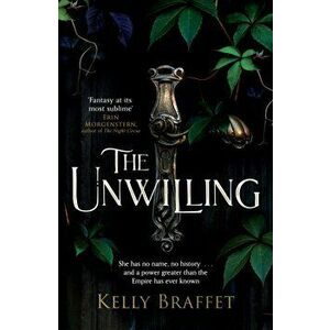 Unwilling, Paperback - Kelly Braffet imagine