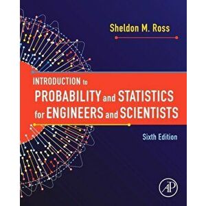 Introduction to Probability and Statistics for Engineers and Scientists, Hardback - Sheldon M. Ross imagine