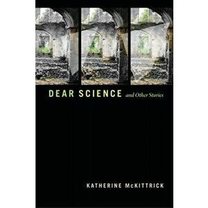 Dear Science and Other Stories, Hardback - Katherine Mckittrick imagine