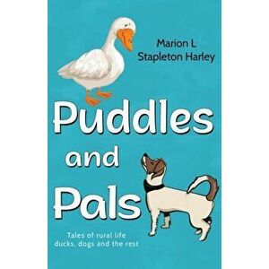 Puddles and Pals, Paperback - Marion L Stapleton Harley imagine