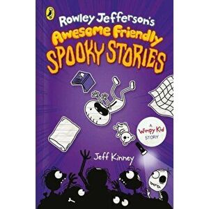 Rowley Jefferson's Awesome Friendly Spooky Stories, Hardback - Jeff Kinney imagine