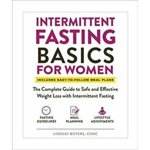 Intermittent Fasting Basics for Women, Paperback - Lindsay Boyers imagine