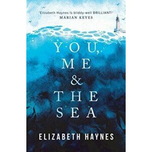 You, Me & the Sea, Paperback - Elizabeth Haynes imagine